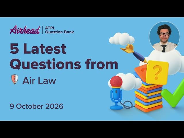 5 Latest ATPL Air Law Questions Explained | Security 