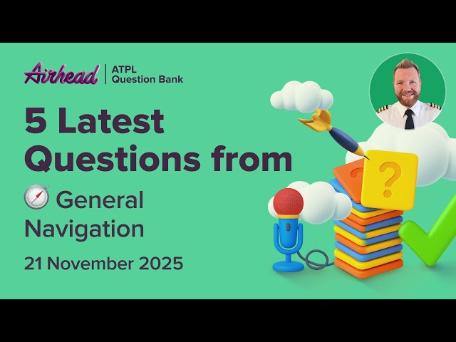 5 Latest ATPL General Navigation Questions Explained (Basics of Navigation)