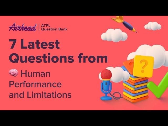 7 Latest Questions from Human Performance and Limitations