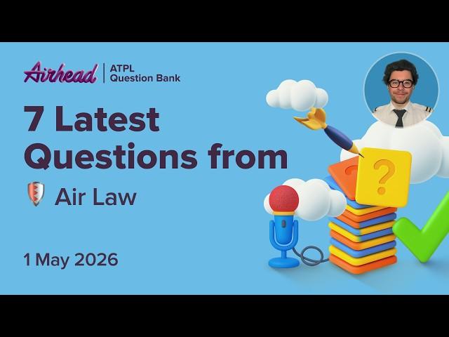 7 Latest ATPL Air Law Questions Explained | Exam Traps