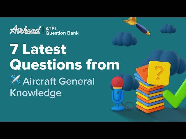 7 Latest Questions from Aircraft General Knowledge