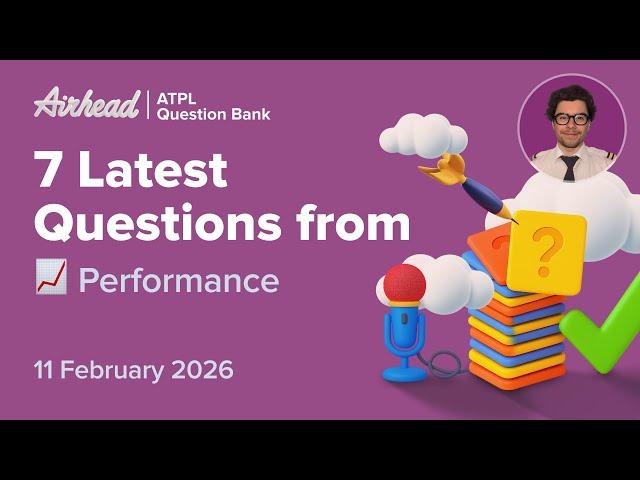 7 Latest ATPL Performance Questions Solved | Exam Calculations & Theory