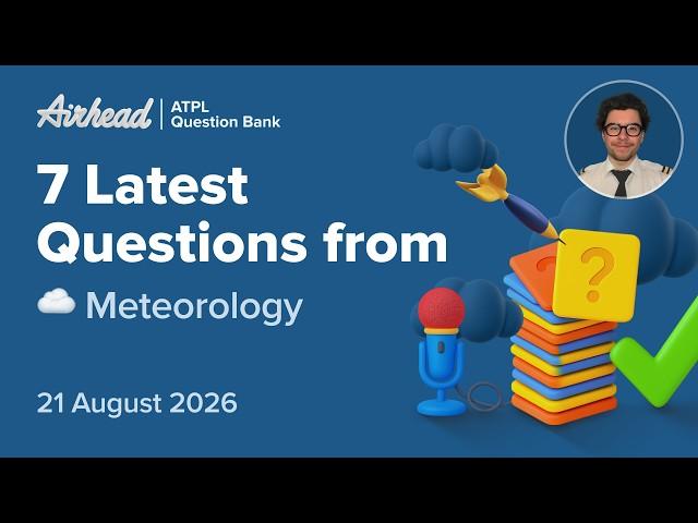 7 Latest ATPL Meteorology Questions Explained | Clouds and Fog | Part 2
