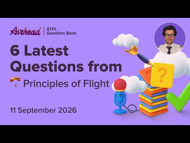6 Latest ATPL Principles of Flight Questions Explained | Subsonic Aerodynamics
