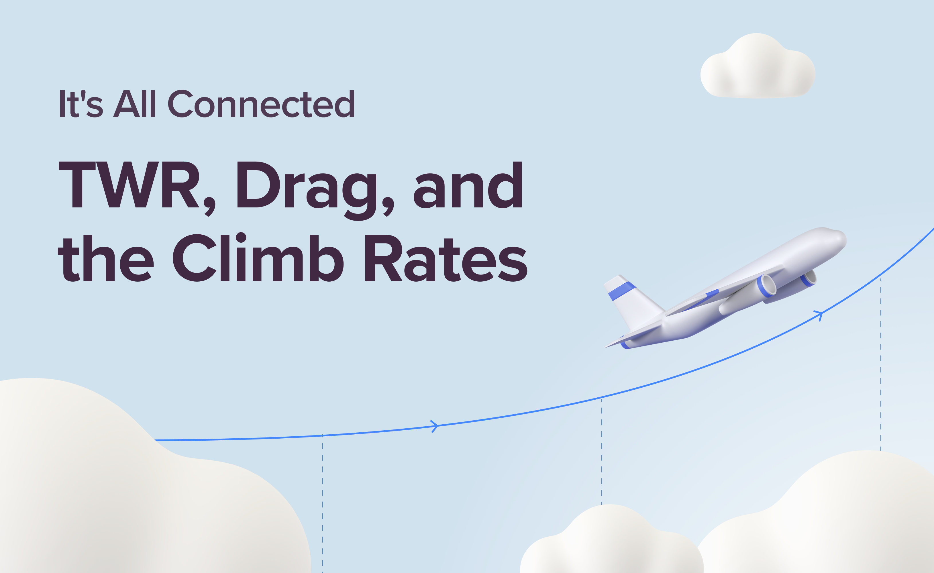 Cover TWR, Drag, and the Climb Rates