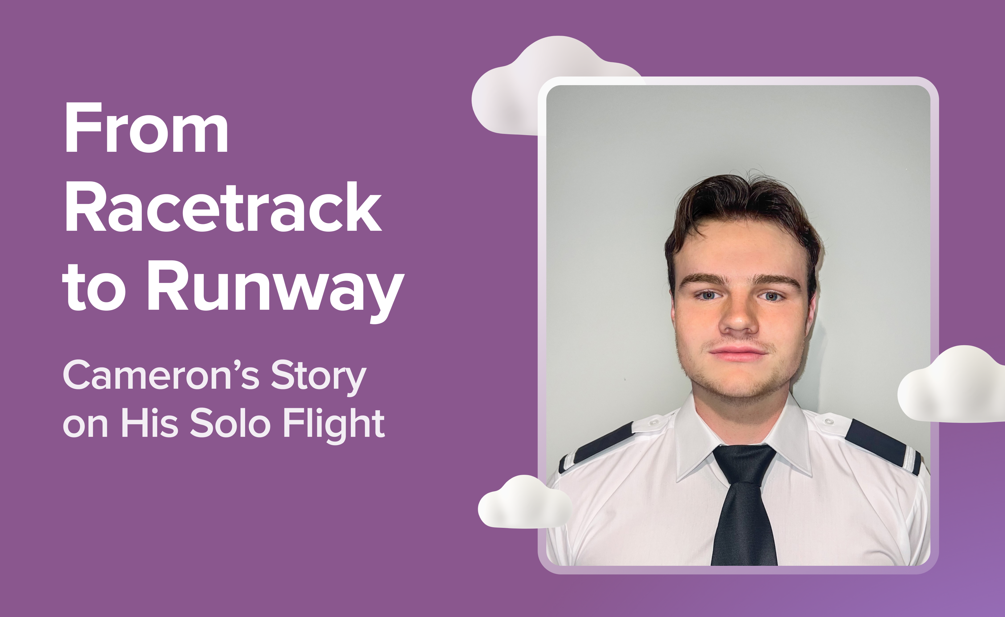 From Racetrack to Runway. Cameron's Story on His Solo Flight