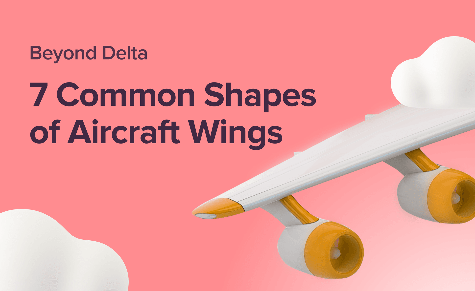Beyond Delta: 7 Common Shapes of Aircraft Wings | Airhead