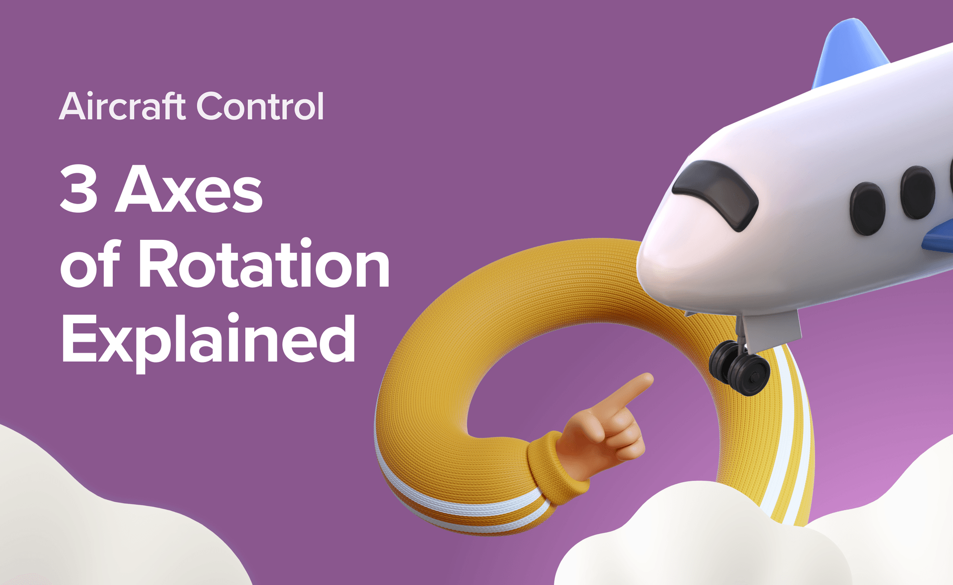 Aircraft Control: 3 Axes of Rotation Explained | Airhead