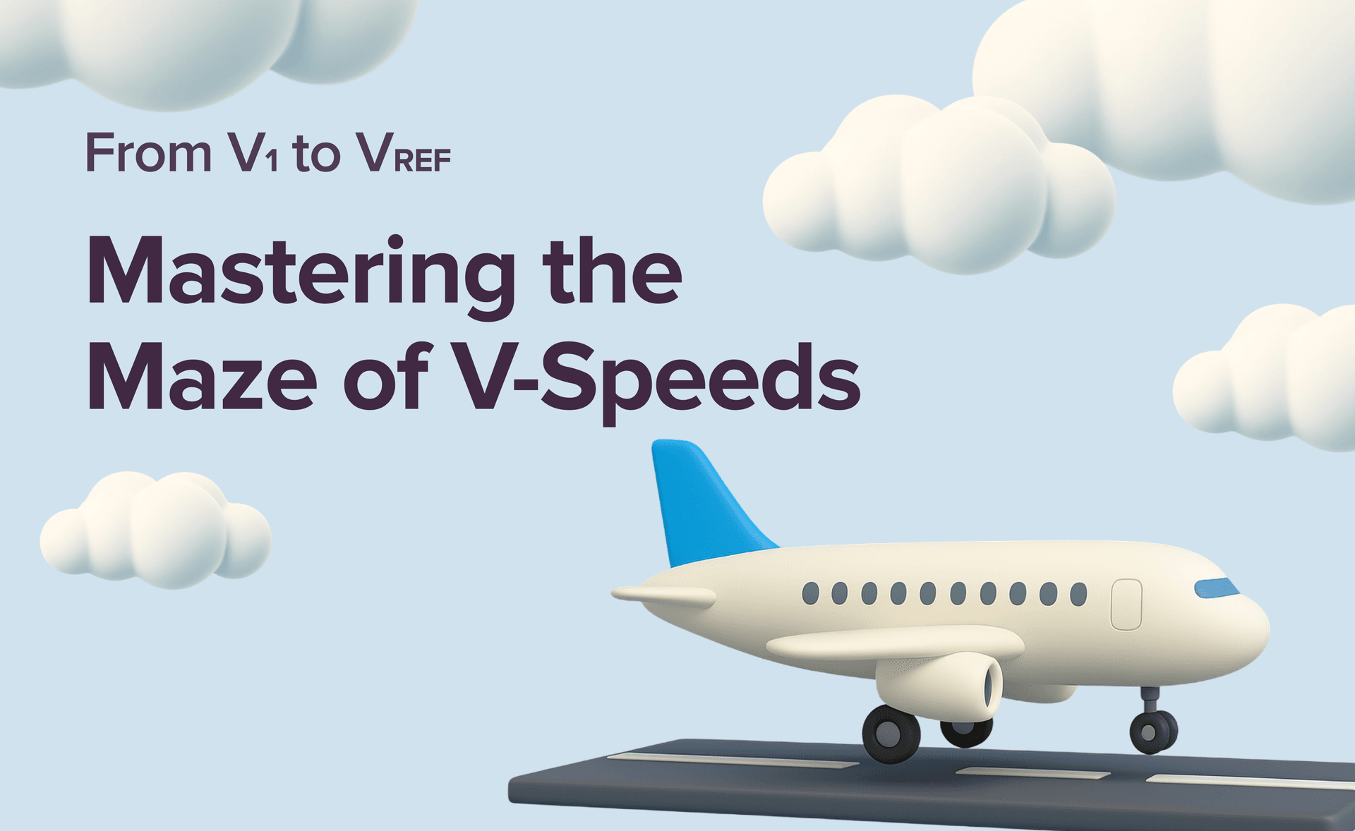 From V1 to VREF: Mastering the Maze of V-Speeds | Airhead